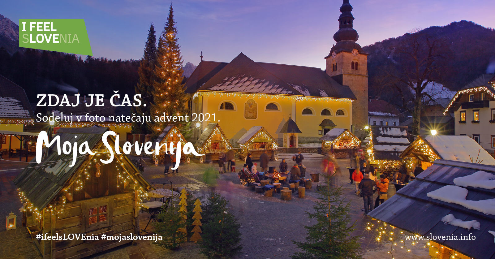 Zdaj je čas. Za čarobna doživetja. Moja Slovenija.