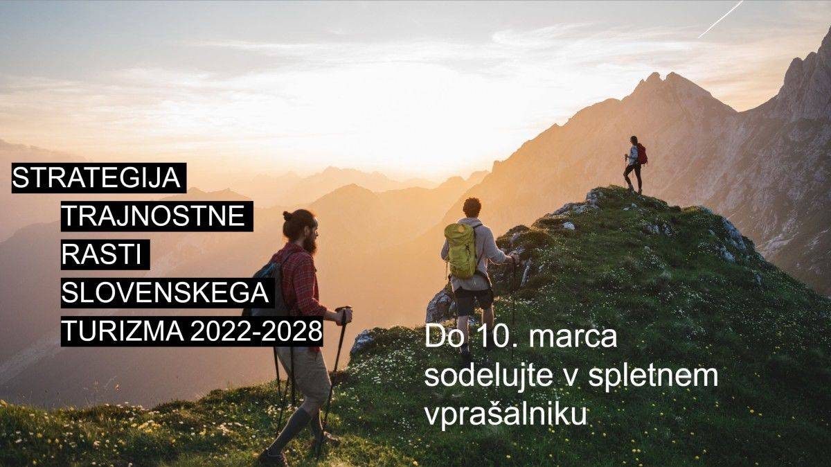 Soustvarjajte novo krovno strategijo slovenskega turizma – spletni vprašalnik odprt še do 10. marca